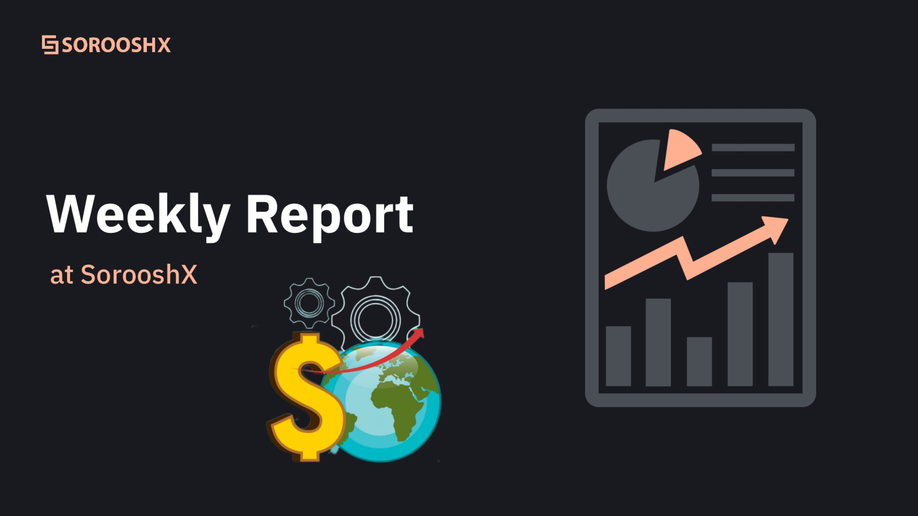 SorooshX Weekly Update (April 13th-19th): Market Insights and Platform updates