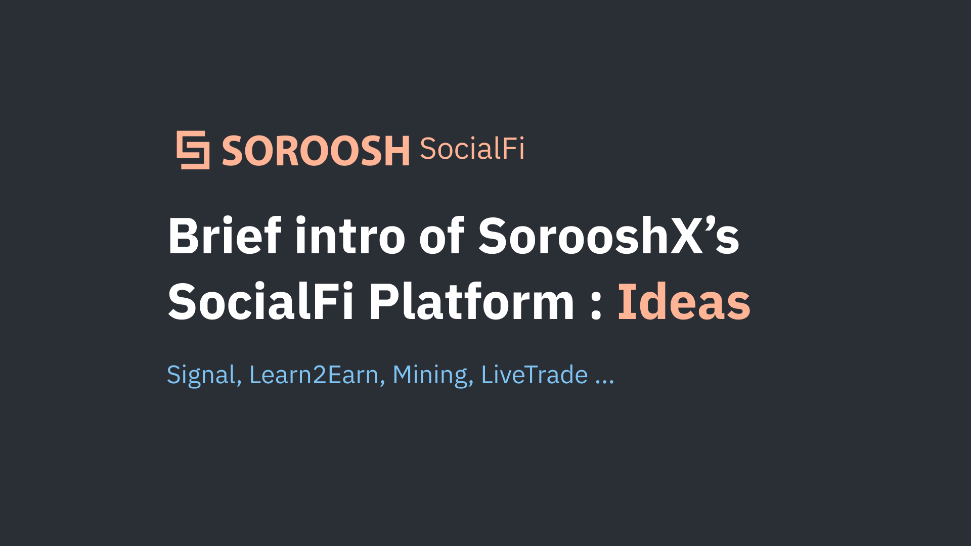 Revolutionizing SocialFi and WEB3:  Explore the Advanced Features of SorooshX’s Ideas Platform